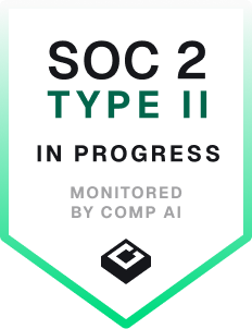 SOC 2 Type II in progress, monitored by Comp AI